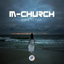 M Church - Want To Feel Original Mix