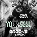 Erik Budai - Your Soul Original Mix