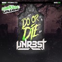 Unrest - Do Or Die Original Mix