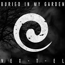 Buried In My Garden - Outside