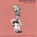 Shades of Blue - No Tickets to the Moon