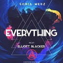 Sonia Merz feat Elliot Blacker - Everything Original Mix