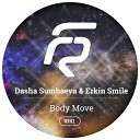 Dasha Sumbaeva Erkin Smile - Body Move Original Mix