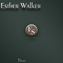 Esther Walker - How Sorry You Ll Be Original Mix