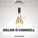 Helen O Connell - Please Don T Talk About Me When I M Gone Original…