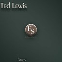 Ted Lewis - Angry Original Mix