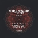Chus Ceballos - Esvedra Arjun Vagale Back to Basics Remix