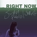 S X R X H Juan Pablo - Right Now Extended Mix