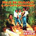 Felix de Ipacaray y sus Ases Paraguayos - Como Mejico No Hay Dos