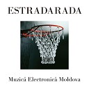 ESTRADARADA - Muzica Electronica Moldova Гопцаца