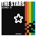 Juno D - The Stars Original Mix