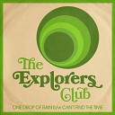 The Explorers Club - One Drop Of Rain Single Edit