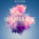 Mezzo Piano - Love That Saves