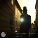 The Purpose Player - JOL David Inexacte Remix