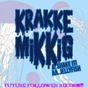 Krakkemikkig - Shake It Original Mix