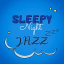 Easy Listening Chilled Jazz Sound Sleep Zone Jazz Music Zone Baby Sleep Lullaby… - So Soft