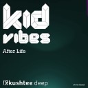 Kid Vibes - After Life Original Mix