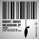 Nobody Knows - Breakdown Original Mix