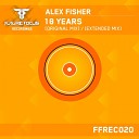 Alex Fisher - 18 Years Original Mix
