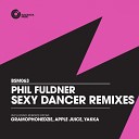 Phil Fuldner - Sexy Dancer (Yakka Remix)