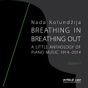 Nada Kolund ija - Forest IV for Piano and Electronics