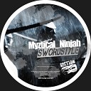 Myztical Ninjah - Sword Style