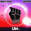 Revolucion 727 feat VOZCERO Mimo El Poema - Libre