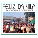 Vila Carolina e Convidados - Estrada