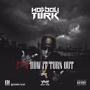 Turk - All I Know Is Thuggin