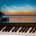 John Troutman - One Sweet Day Piano Version