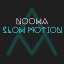 Noowa - Slow Motion