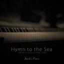 Jacob s Piano - Hymn to the Sea From Titanic
