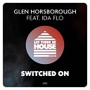 Glen Horsborough Ida Flo - Switched On Extended Mix