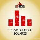 Dream Boutique - Solaris Original Mix