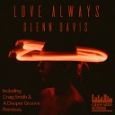 Glenn Davis - Your Love Moves Me A Deeper Groove Remix