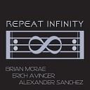 Brian McRae Alexander Sanchez Erich Avinger - Repeat Infinity