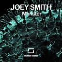 Joey Smith - Monster Original Mix