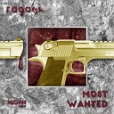 Ragash - Most Wanted Original Mix