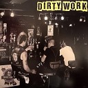 Dirty Work - Force To Fight