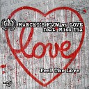 Cristian Marchi feat Miss Tia - Feel the Love Marchi s Flow vs Love Extended…