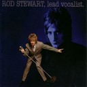 Rod Stewart - First I Look At The Purse