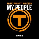 Beverly Project Vs Julio Cesar - My People Cristian Marchi Flow Mix