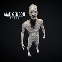 Ame Gedeon - At the End Stands Anxiety