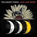 The Mighty Pines - Your Town