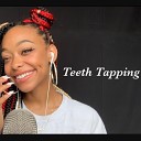 Chynaunique ASMR - Teeth and Nail Tapping Pt 2