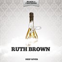 Ruth Brown - He S Got the Whole World in His Hands Original…