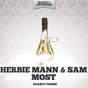 Herbie Mann Sam Most - I Ll Remember April Original Mix