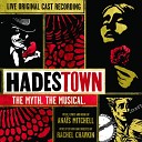 Original Cast of Hadestown - Mitchell Word to the Wise Live