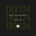 Ben Remember - Crafty Extended Mix