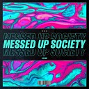 Valido - Messed Up Society